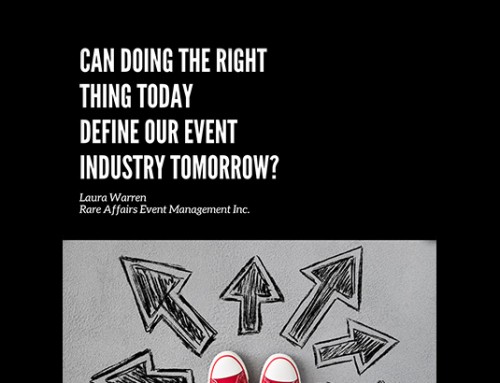 Can doing the right thing today define our event industry tomorrow?
